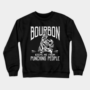 Bourbon Keeps Me From Punching People T-shirt, Gift for Bourbon Lovers Crewneck Sweatshirt